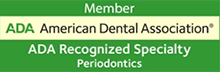American Academy of Periodontology member American Dental Association member